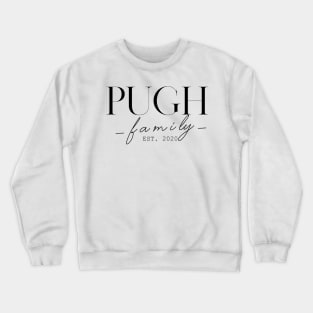 Pugh Family EST. 2020, Surname, Pugh Crewneck Sweatshirt